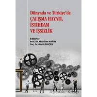 Dünyada ve Türkiye’de Çalışma Hayatı İstihdam ve İşsizlik - Kolektif - Gazi Kitabevi