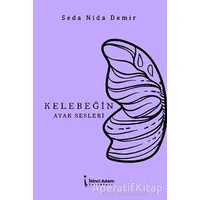Kelebeğin Ayak Sesleri - Seda Nida Demir - İkinci Adam Yayınları