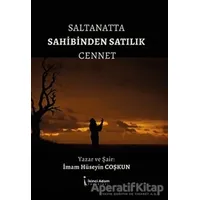 Saltanatta Sahibinden Satılık Cennet - İmam Hüseyin Coşkun - İkinci Adam Yayınları