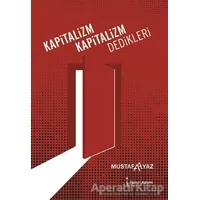 Kapitalizm Kapitalizm Dedikleri - Mustafa Ayaz - İkinci Adam Yayınları