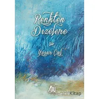 Renkten Dizelere - Yaşar Çal - Baygenç Yayıncılık