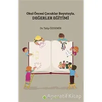 Okul Öncesi Çocuklar Boyutuyla Değerler Eğitimi - Talip Özdemir - Hiperlink Yayınları