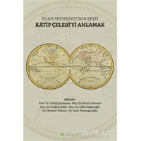 İslam Medeniyetinin Keşfi Katip Çelebiyi Anlamak - Murat Kayacan - Hiperlink Yayınları