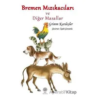 Bremen Mızıkacıları ve Diğer Masallar - Wilhelm Grimm - Platanus Publishing