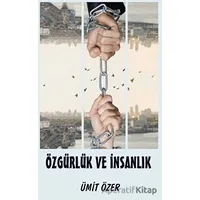 Özgürlük ve İnsanlık - Ümit Özer - Platanus Publishing