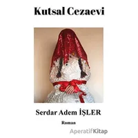 Kutsal Cezaevi - Serdar Adem İşler - Platanus Publishing