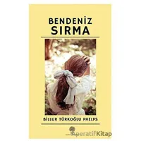 Bendeniz Sırma - Billur Türkoğlu Phelps - Platanus Publishing