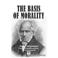 The Basis Of Morality - Arthur Schopenhauer - Platanus Publishing