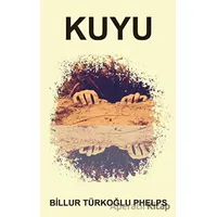 Kuyu - Billur Türkoğlu Phelps - Platanus Publishing