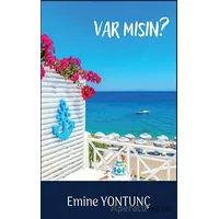 Var mısın? - Emine Yontunç - Platanus Publishing