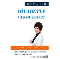 Diyabetle Yaşam Sanatı - Şenay ZUHUR - Platanus Publishing