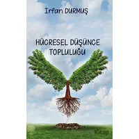 Hücresel Düşünce Topluluğu - İrfan Durmuş - Platanus Publishing