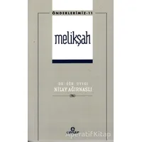 Melikşah (Önderlerimiz - 11) - Nilay Ağırnaslı - Ensar Neşriyat