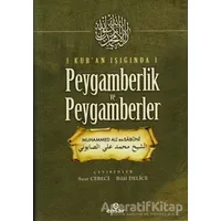 Kuran Işığında Peygamberlik ve Peygamberler - Muhammed Ali Es-Sabuni - Ensar Neşriyat