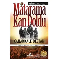 Matarama Kan Doldu Çanakkale Destanı - Ali Erkan Kavaklı - Ensar Neşriyat