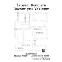 İktisadi Konulara Davranışsal Yaklaşım - Kolektif - Gazi Kitabevi
