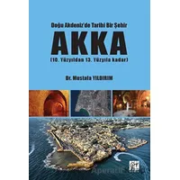 Doğu Akdenizde Tarihi Bir Şehir Akka - Mustafa Yıldırım - Gazi Kitabevi