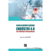 Sağlık Hizmetlerinde Endüstri 4.0 ve Yenilikçi Yaklaşımlar - Umut Beylik - Gazi Kitabevi