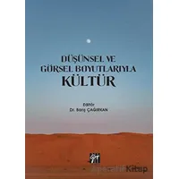 Düşünsel ve Görsel Boyutlarıyla Kültür - Kolektif - Gazi Kitabevi