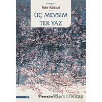 Üç Mevsim Tek Yaz - Fide Köksal - İnkılap Kitabevi