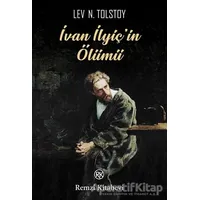 İvan İlyiç’in Ölümü - Lev Nikolayeviç Tolstoy - Remzi Kitabevi