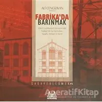 Fabrikada Barınmak - Derleme - Arkadaş Yayınları
