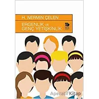 Ergenlik Ve Genç Yetişkinlik - H. Nermin Çelen - İmge Kitabevi Yayınları