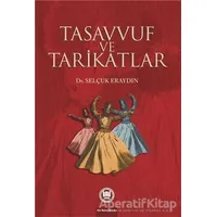 Tasavvuf ve Tarikatlar - Selçuk Eraydın - Marmara Üniversitesi İlahiyat Fakültesi Vakfı