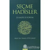 Seçme Hadisler - İsmail Lütfi Çakan - Marmara Üniversitesi İlahiyat Fakültesi Vakfı