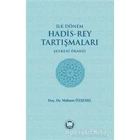İlk Dönem Hadis-Rey Tartışmaları - Mehmet Özşenel - Marmara Üniversitesi İlahiyat Fakültesi Vakfı
