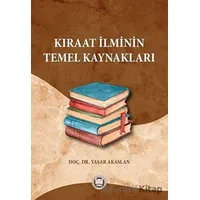 Kıraat İlminin Temel Kaynakları - Yaşar Akaslan - Marmara Üniversitesi İlahiyat Fakültesi Vakfı