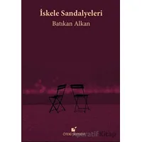 İskele Sandalyeleri - Batıkan Alkan - Öteki Yayınevi
