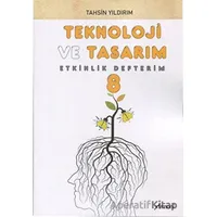 8. Sınıf Teknoloji ve Tasarım Etkinlik Defterim - Tahsin Yıldırım - Armoni Yayıncılık