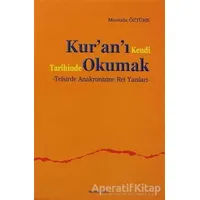 Kur’an’ı Kendi Tarihinde Okumak - Mustafa Öztürk - Ankara Okulu Yayınları