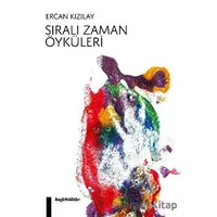 Sıralı Zaman Öyküleri - Ercan Kızılay - Kafe Kültür Yayıncılık