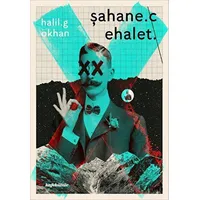 Şahane Cehalet - Halil Gökhan - Kafe Kültür Yayıncılık