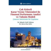 Çok Kriterli Karar Verme Yöntemleri ile Finansal Performans Analizi ve Tahmin Modeli
