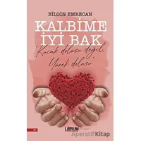Kalbime İyi Bak - Bilgin Emrecan - Librum Kitap