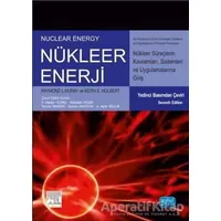 Nükleer Enerji : Nükleer Süreç Kavramlarına, Sistemlerine ve Uygulamalarına Giriş