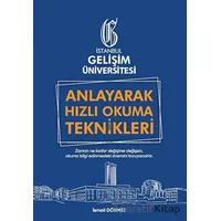 Anlayarak Hızlı Okuma Teknikleri: Anlayarak Çok Hızlı Okuyabilirsin