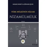 Türk Mülkünün Nizamı - Nizamülmülk - Gökhan Çelik - Nar Ağacı Yayınları