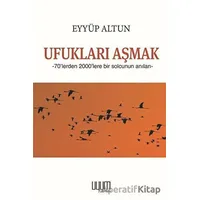 Ufukları Aşmak - Eyyüp Altun - Uyum Yayınları