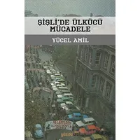 Şişlide Ülkücü Mücadele - Yücel Amil - Yüzde İki Yayınları