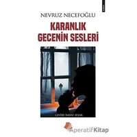 Karanlık Gecenin Sesleri - Nevruz Necefoğlu - Turay Kitap Yayıncılık