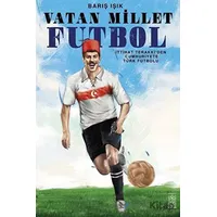Vatan Millet Futbol - Barış Işık - Mavi Gök Yayınları