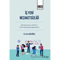 İş Yeri Nezaketsizliği - Esra Kızıloğlu - Eğitim Yayınevi - Bilimsel Eserler