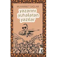 Yazarını Yuhalatan Yazılar - Muhammet Sağlam - Kitap At Yayınları