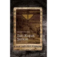 Sarı Kuşun Şarkısı - Jennifer Rosner - İlksatır Yayınevi