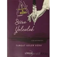 Şiire Yolculuk - Turgut Güler Uzdu - Liman Yayınevi