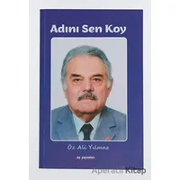 Adını Sen Koy - Öz Ali YIlmaz - Ay Yayınları
